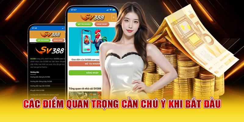 Các điểm quan trọng cần chú ý khi bắt đầu