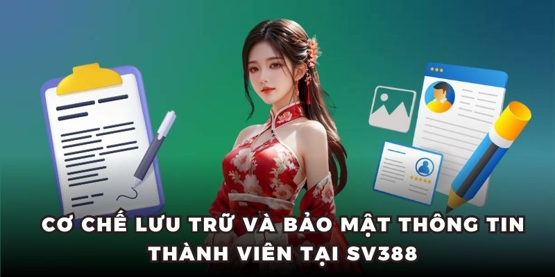 Cơ chế lưu trữ và bảo mật thông tin thành viên tại SV388